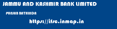 JAMMU AND KASHMIR BANK LIMITED  PUNJAB BATHINDA    ifsc code